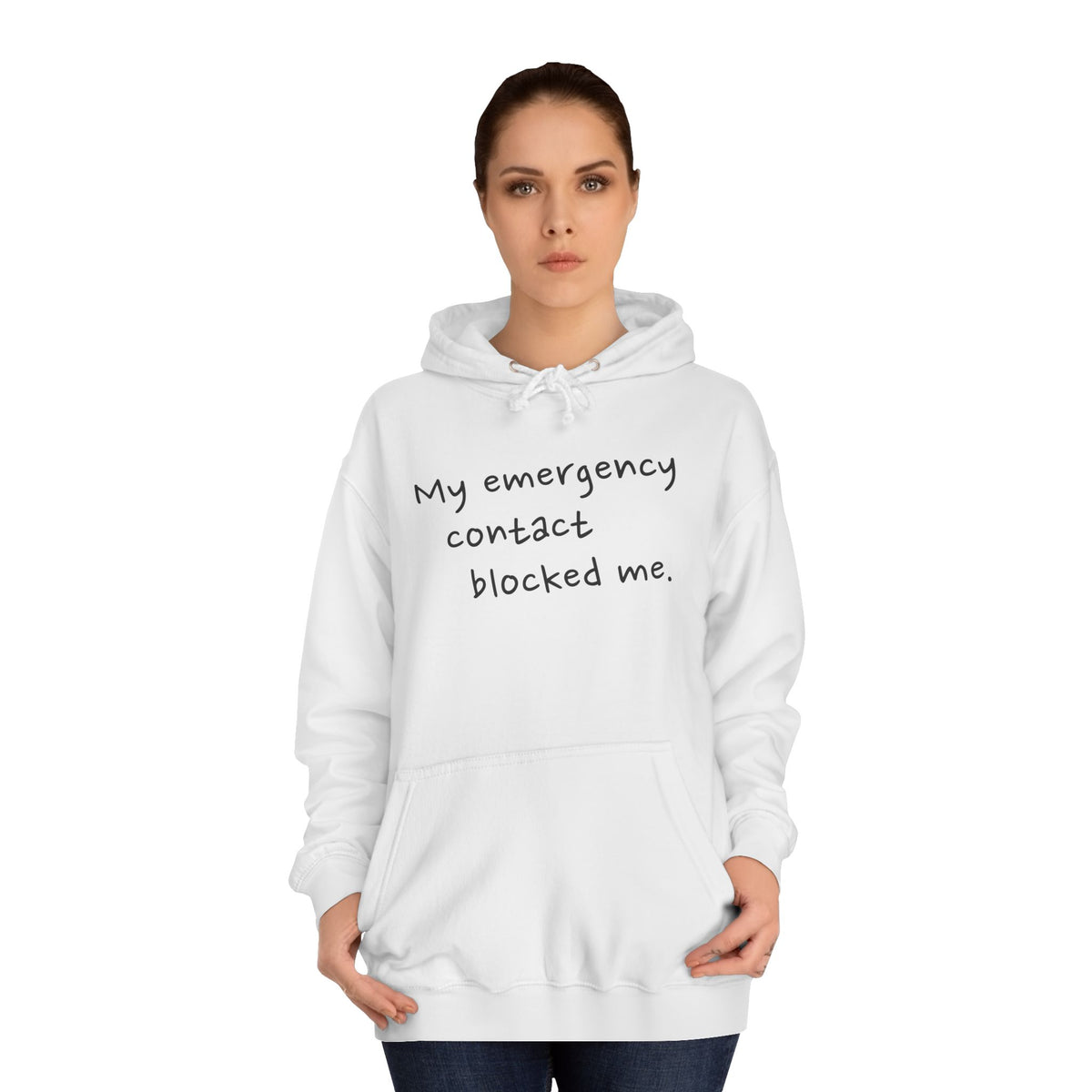 My Emergency Contact Blocked Me Hoodie