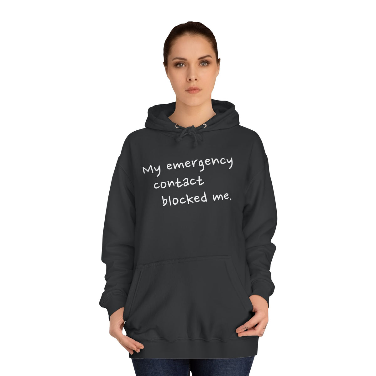 My Emergency Contact Blocked Me Hoodie