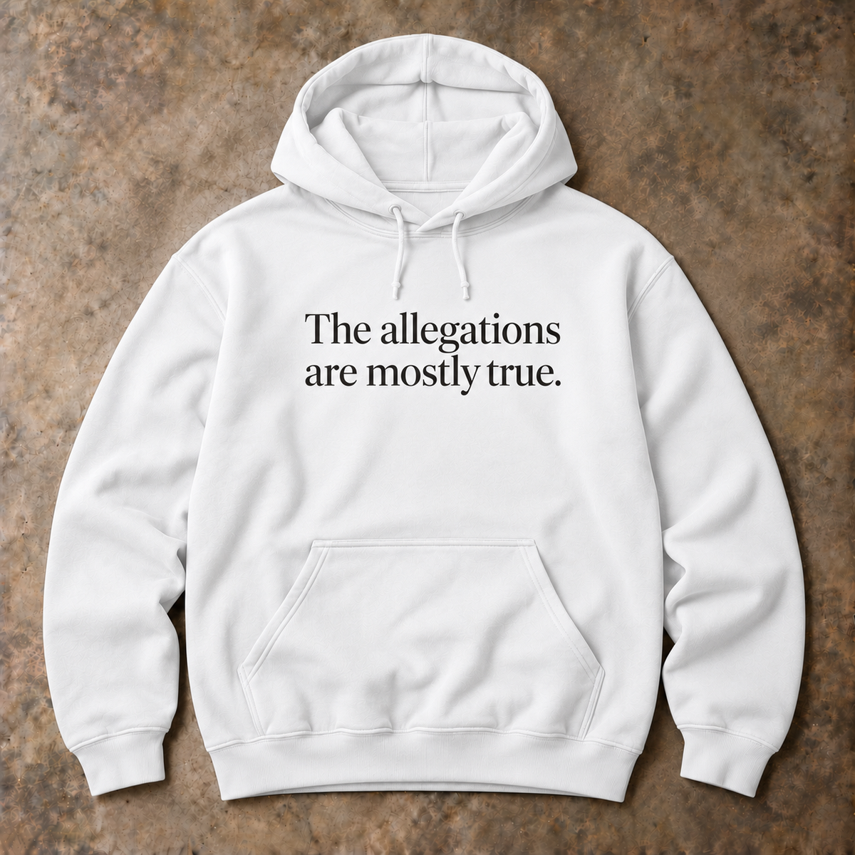 The allegations are mostly true. white hoodie
