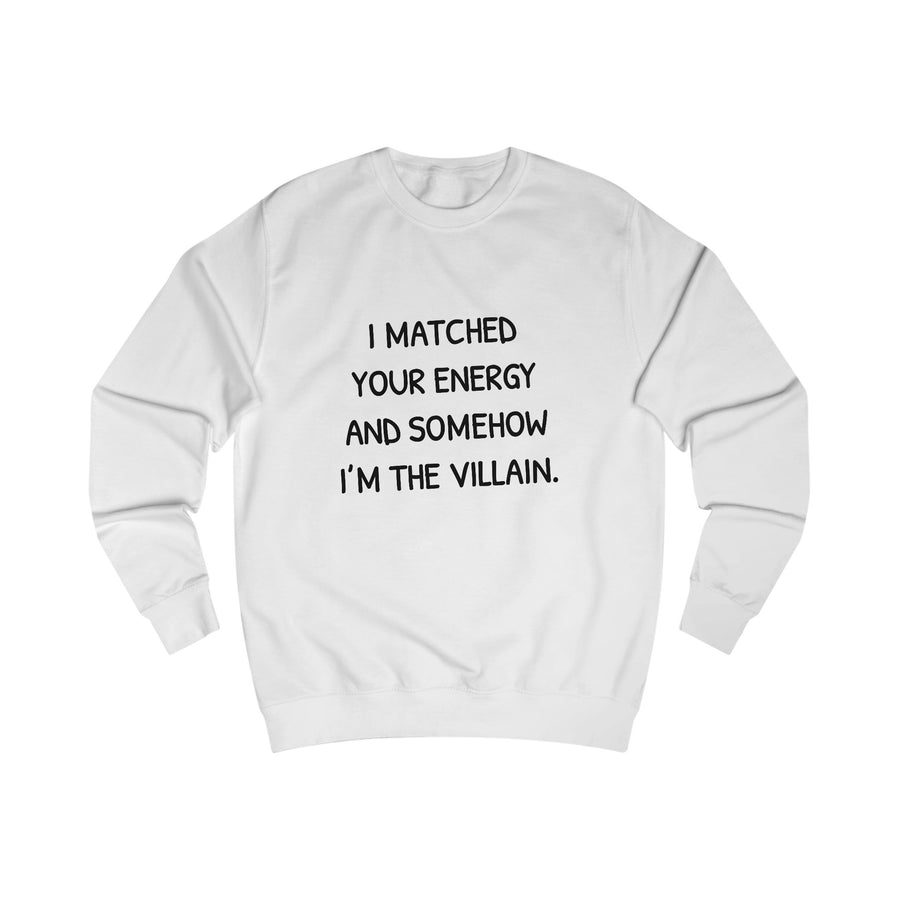 Somehow I’m the Villain Sweatshirt